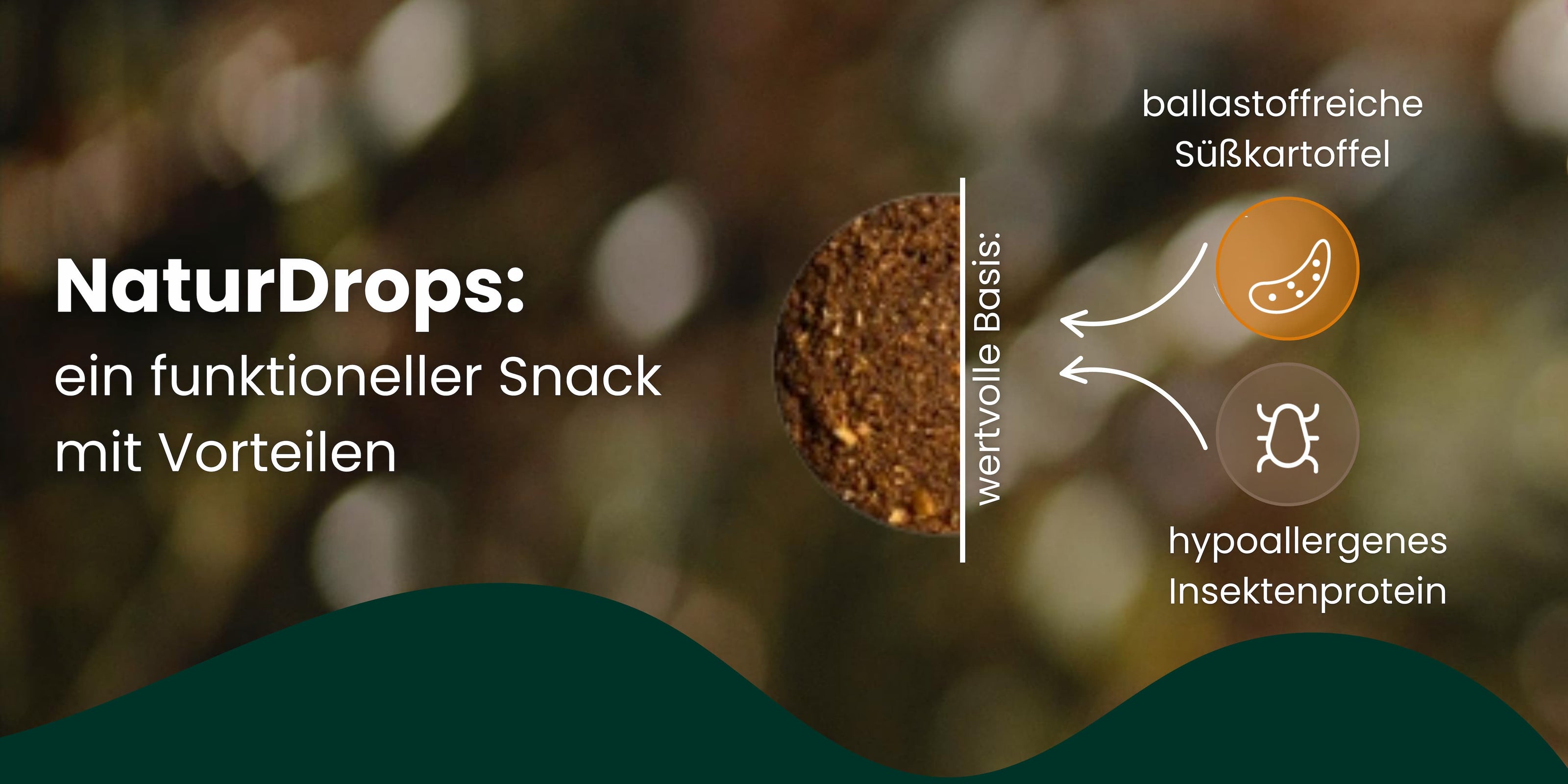 Naturdrops – der funktionelle Snack mit echten Benefits: ballaststoffreiche Süsskartoffel trifft auf hypoallergenes Insektenprotein. Natürlich. Nahrhaft. Next Level.